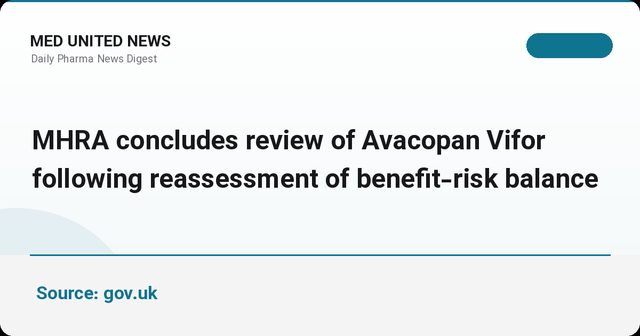 تعلیق مصرف Avacopan Vifor توسط MHRA پس از بازنگری تراز فایده‌-ریسک