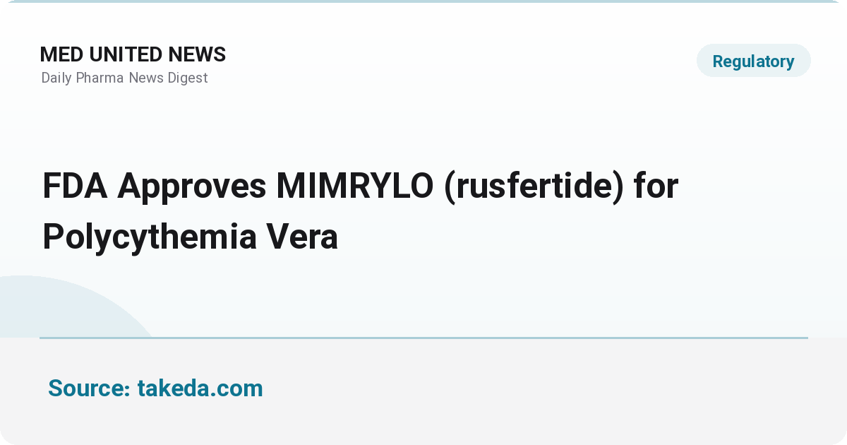 تأیید FDA برای MIMRYLO (rusfertide) در درمان پلی‌سیتمی‌ورا