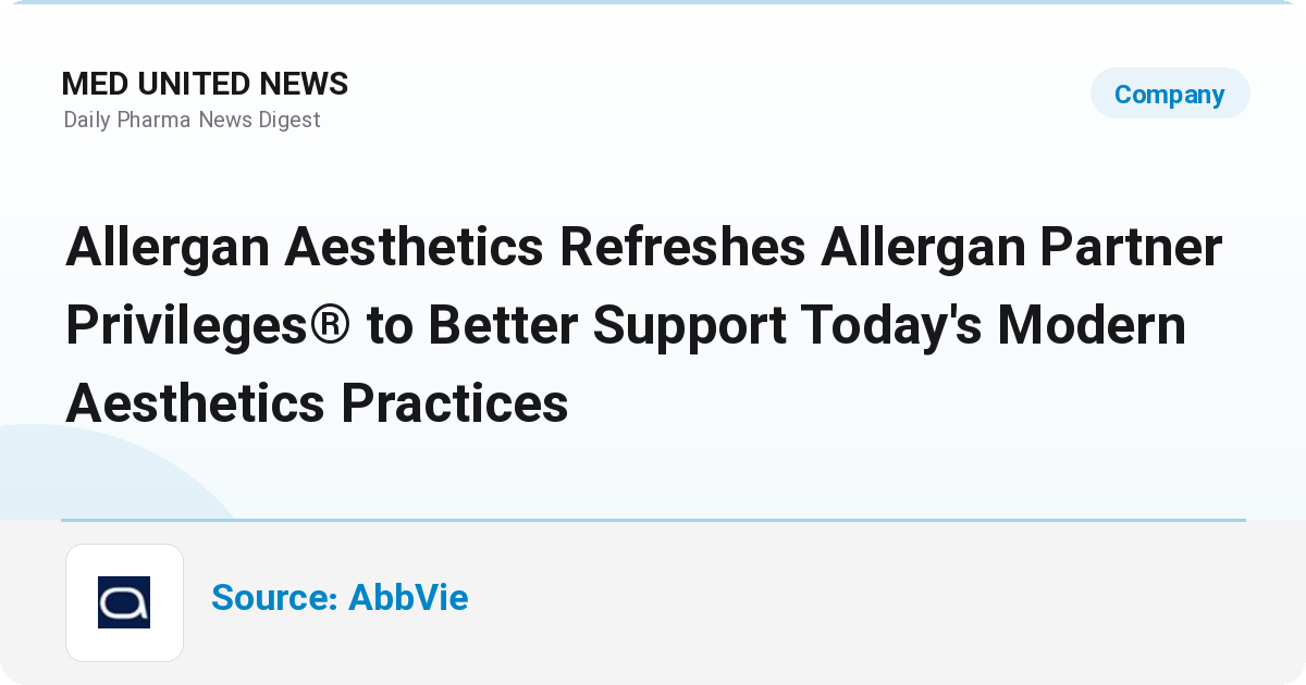 به‌روزرسانی برنامه وفاداری Allergan Partner Privileges برای حمایت بهتر از کلینیک‌های زیبایی مدرن