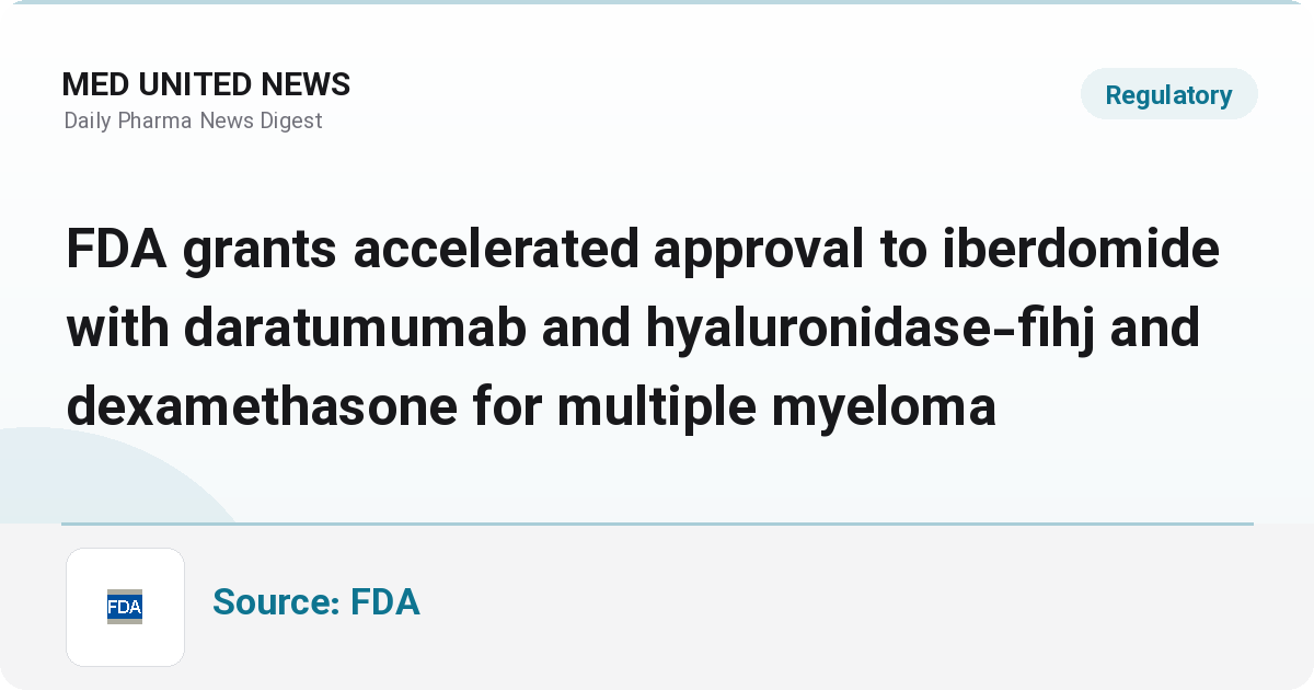 تأیید سریع FDA برای iberdomide در ترکیب با داراتوموماب و دگزامتازون در مولتیپل میلوما