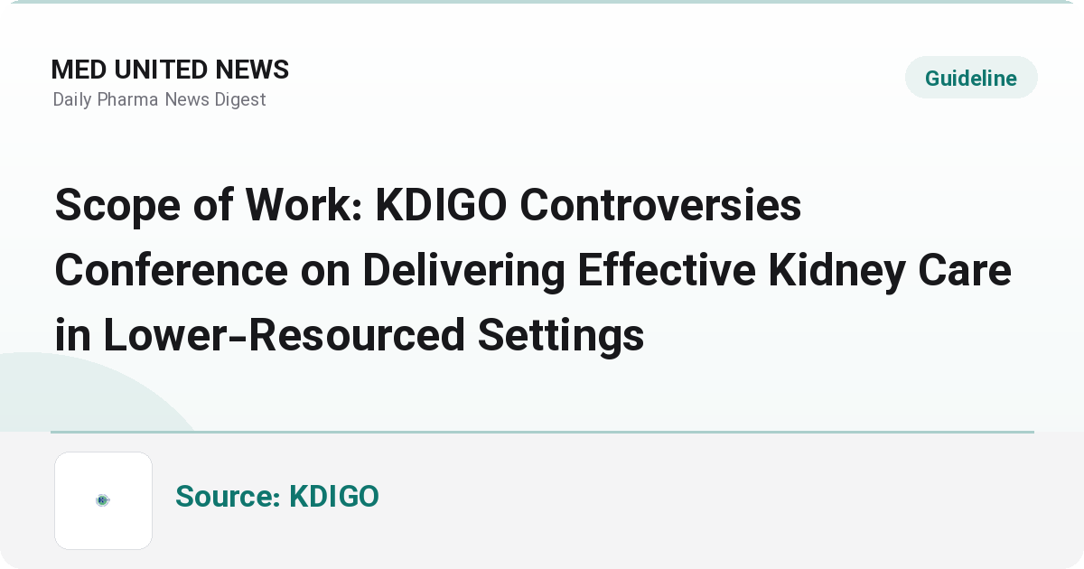 اعلام Scope of Work کنفرانس بحث‌برانگیز KDIGO درباره مراقبت مؤثر کلیوی در مناطق کم‌برخوردار