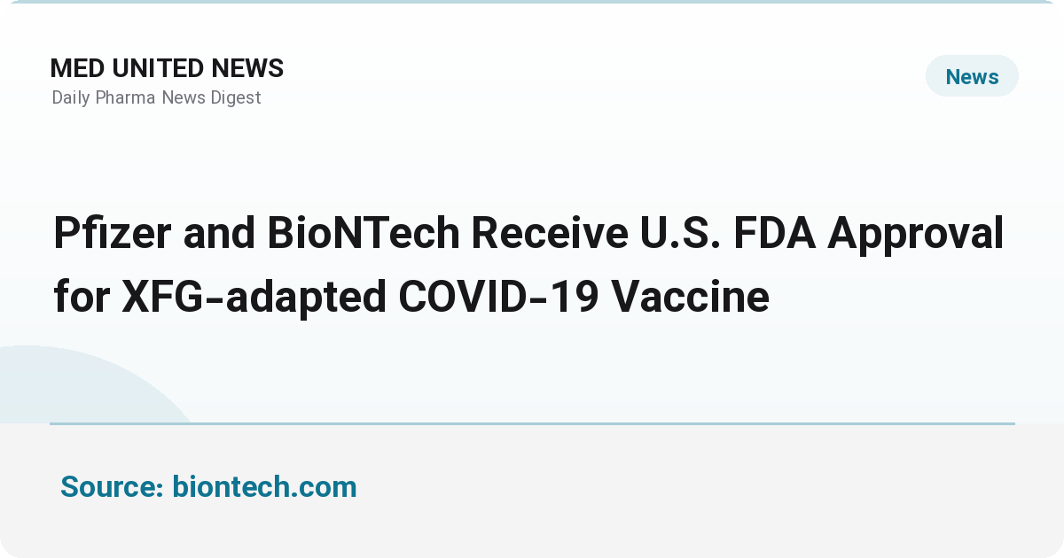 تأیید FDA واکسن به‌روزشده XFG کمیرنتی Pfizer و BioNTech علیه COVID-19