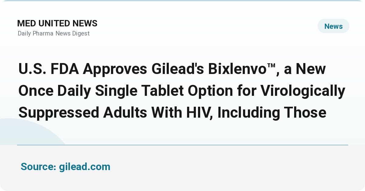 تأیید FDA قرص یک‌باردرروز Bixlenvo گیلید برای درمان HIV
