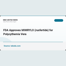 تأیید FDA برای MIMRYLO (rusfertide) در درمان پلی‌سیتمی‌ورا