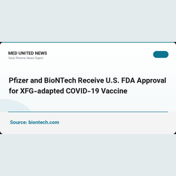 تأیید FDA واکسن به‌روزشده XFG کمیرنتی Pfizer و BioNTech علیه COVID-19