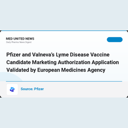 پذیرش درخواست مجوز واکسن لایم Pfizer و Valneva توسط آژانس دارویی اروپا